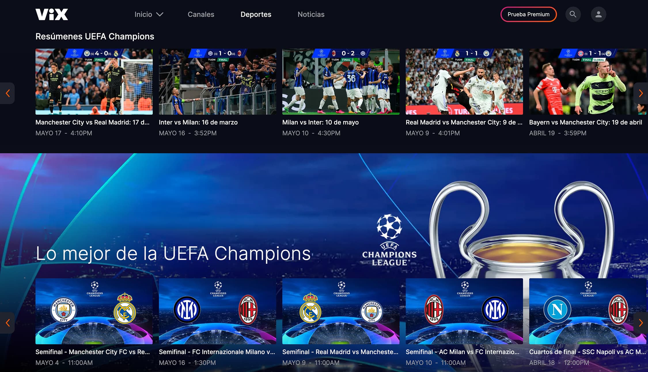 Champions League on ViX The ViX Deportes tab features UEFA Champions League highlights and replays.