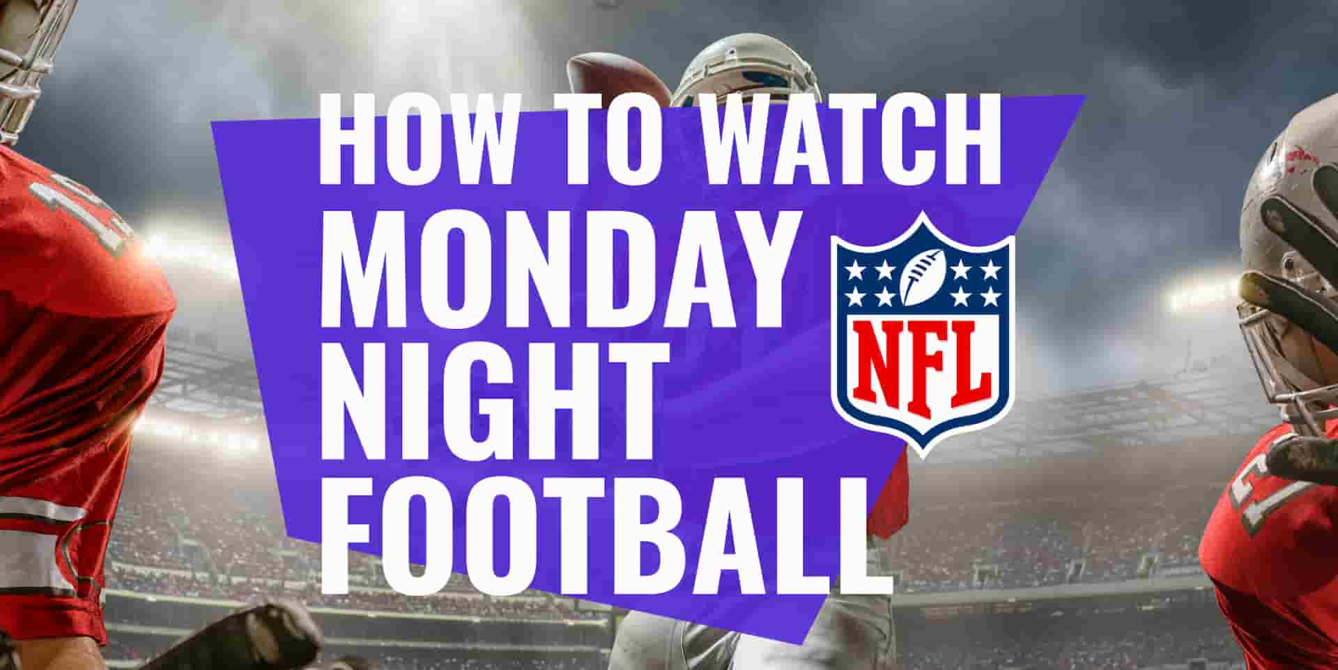 How to watch NFL Monday Night Football