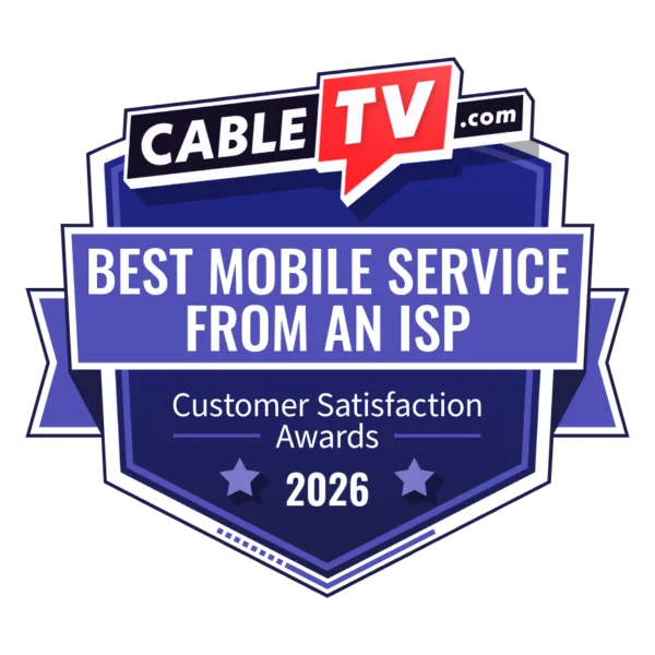 Badge for the winner for Best Mobile Service From an ISP from the 2026 CableTV.com Customer Satisfaction Awards