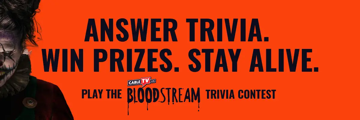 Bloodstream banner with creepy character and text reading Answer Trivia. Win Prizes. Stay Alive.